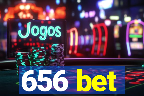 656 bet